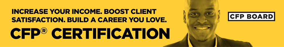 Increase your income. Boost client satisfaction. Build a career you love. CFP(R) Certification CFP BOARD